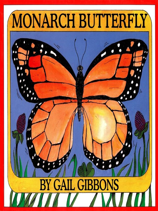 Title details for Monarch Butterfly by Gail Gibbons - Wait list